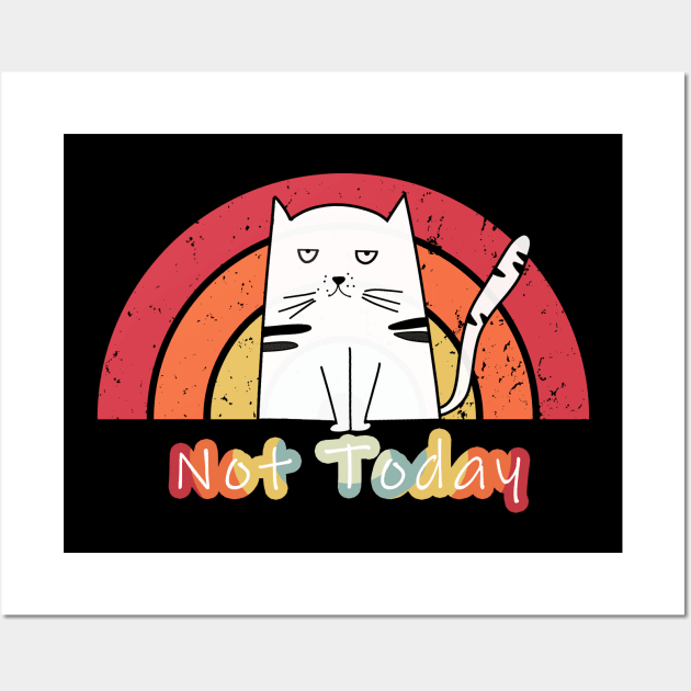 Lazy Cat Not Today Wall Art by Ray E Scruggs
